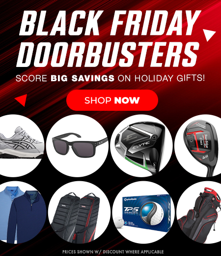Black Friday Doorbuster Deals! Black Friday Deals on Golf Clubs, Bags, Apparel, Shoes, and Much More! Shop Now!