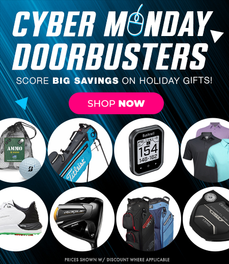 2025 Cyber Monday Golf Gear Door Busters START NOW! Shop HUGE Savings On Golf Clubs, Golf Bags and Carts, Golf Balls, Apparel, Golf Electronics, And MORE! - mobile image