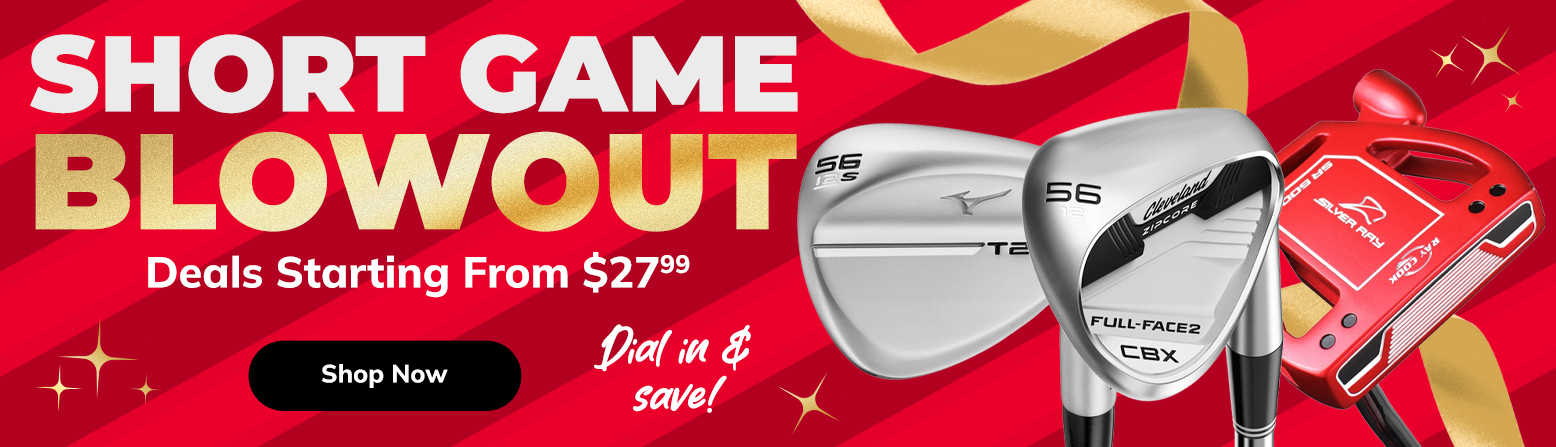 Short Game Blowout! Shop Now!