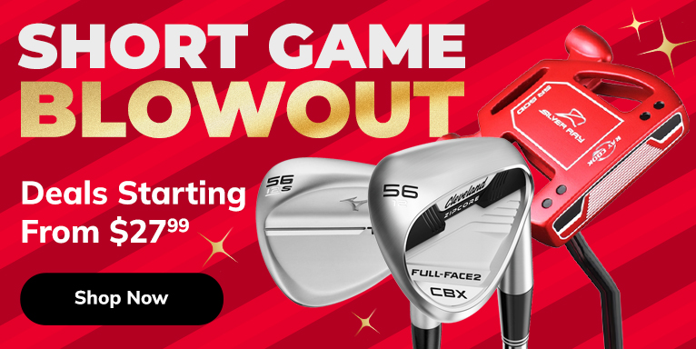 Short Game Blowout! Shop Now!