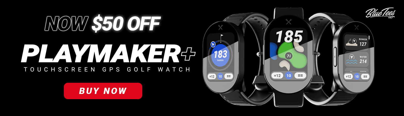 $50 Off Blue Tees Golf Playmaker Watch! Shop Now!