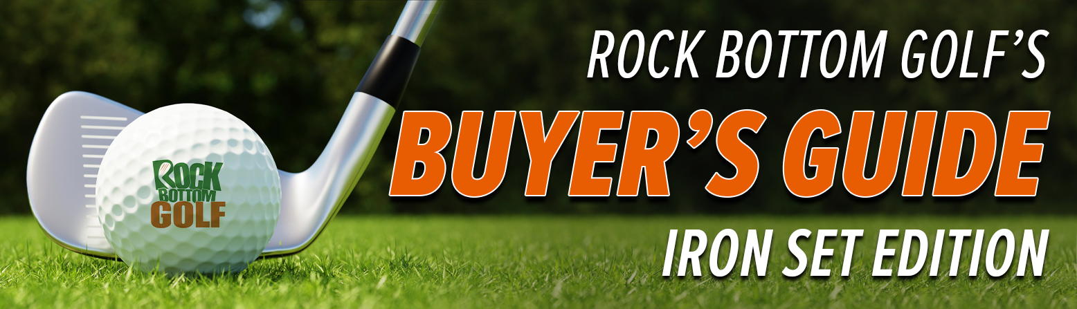 Rock Bottom Golf's Golf Irons Buyer's Guide - lifestyle header image 1