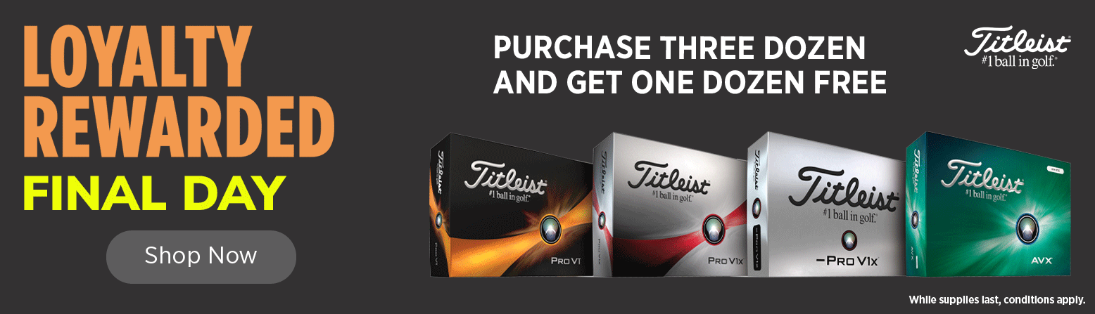 FINAL DAY: Loyalty Rewards From Titleist with Buy 3, Get 1 FREE Pro V1, Pro V1x & AVX Balls!