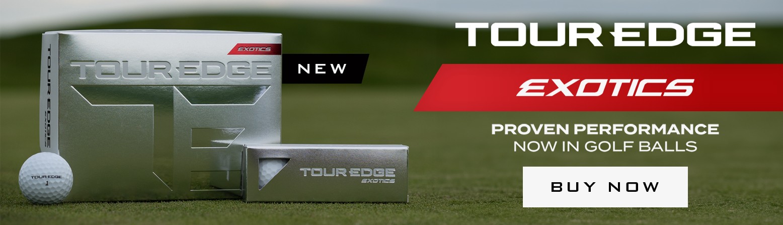 All-New Tour Edge Exotics Golf Balls! Order Yours Today! All-New Tour Edge Exotics Golf Balls! Order Yours Today!