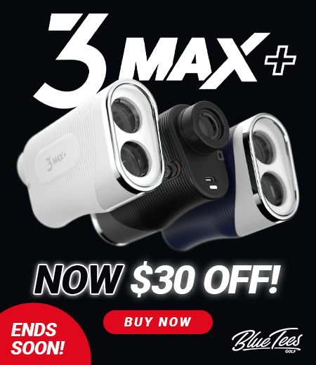 Instant Savings ALERT: Blue Tees Series 3 Max+ Rangefinder $30 Off! Shop Now!