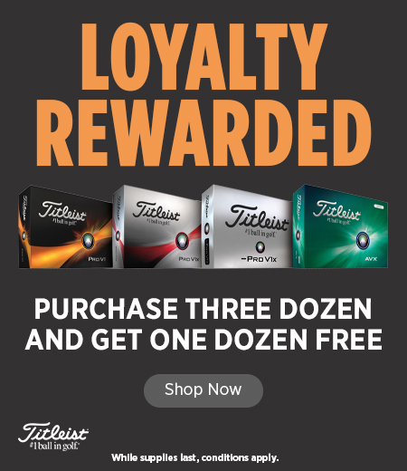 Titleist Golf Balls Loyalty Reward! Buy 3 Dozen Get 1 Dozen FREE! Shop Now!