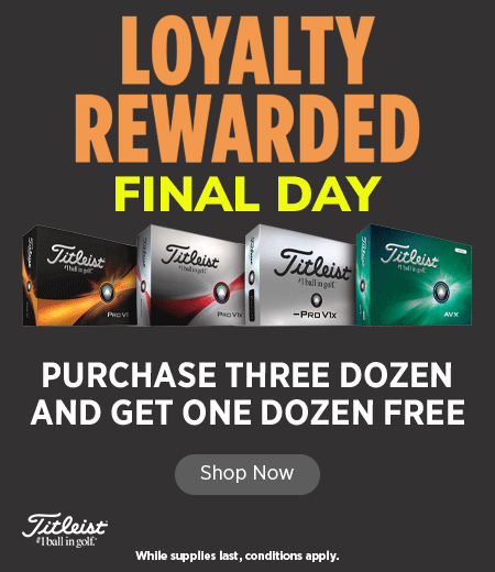 FINAL DAY: Loyalty Rewards From Titleist with Buy 3, Get 1 FREE Pro V1, Pro V1x & AVX Balls!