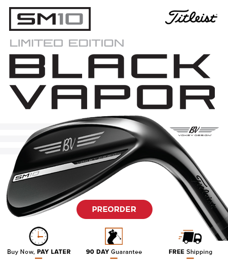Titleist Vokey SM10 Black Vapor Wedge Pre-Sale! Shop Now!
