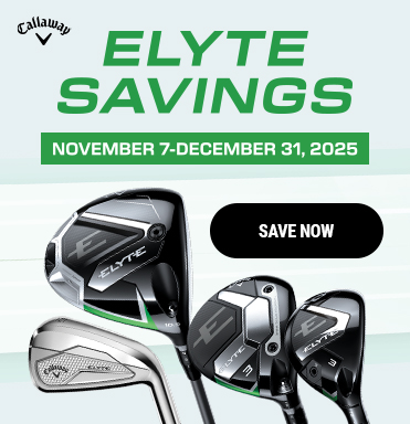 Callaway ELYTE Instant Savings! Shop Now!