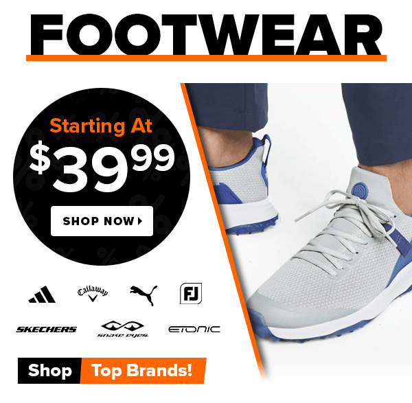Footwear Starting From $39.99 - Shop NOW!