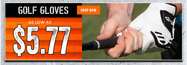 Golf Gloves From $5.77 - Shop NOW!