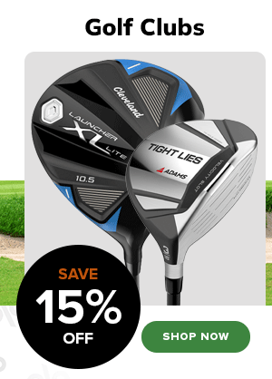 15% OFF CLUBS - Shop NOW!