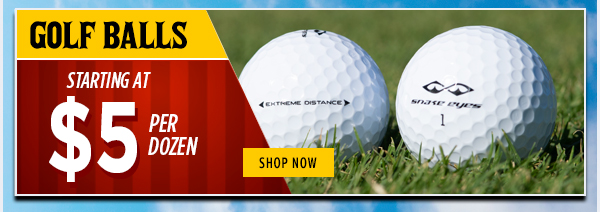 Golf Ball Starting At $5.00 Per Dozen - Shop NOW!