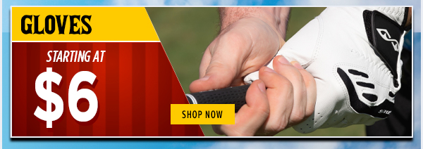 Golf Gloves Starting At $6.00 - Shop NOW!