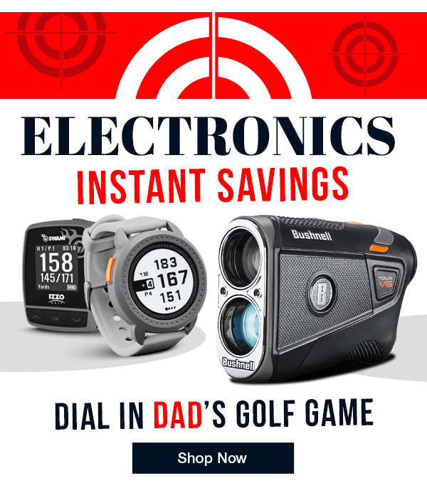 Electronics INSTANT SAVINGS For Dad - Shop NOW!