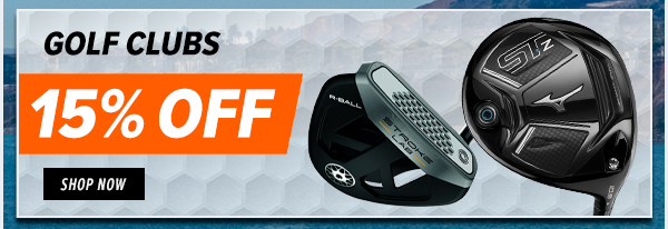 15% OFF Golf Clubs - Shop NOW! . GOLF CLUBS 