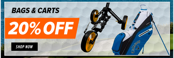 20% OFF Golf Bags & Carts - Shop NOW! BAGS CARTS 