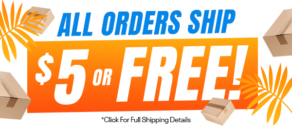 All Orders Ship $5 Or FREE - Shop NOW!