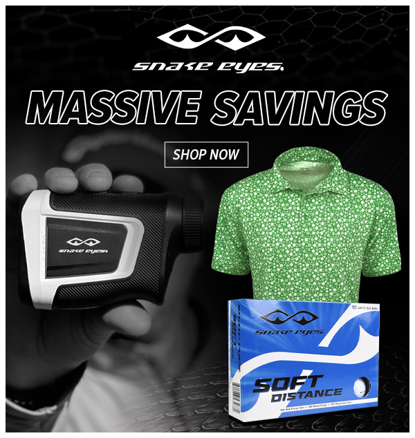 MASSIVE SAVINGS On Snake Eyes Golf - Shop NOW!