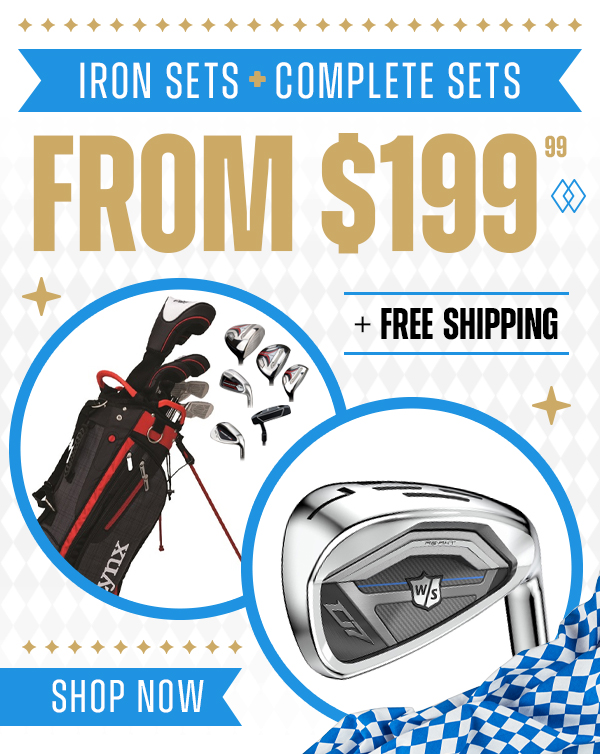 Irons & Complete Sets FROM $199.99 + FREE Shipping - Shop Now!