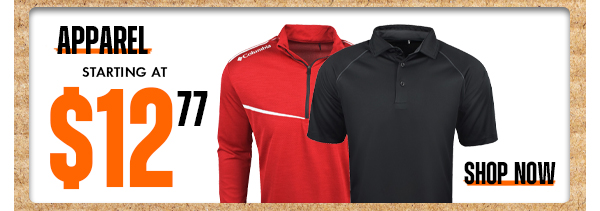 APPAREL FROM $12.77 - Shop NOW!