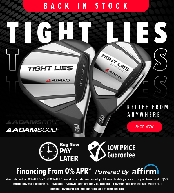 BACK IN STOCK! Adams Golf Tight Lies Metalwoods - BUY NOW!