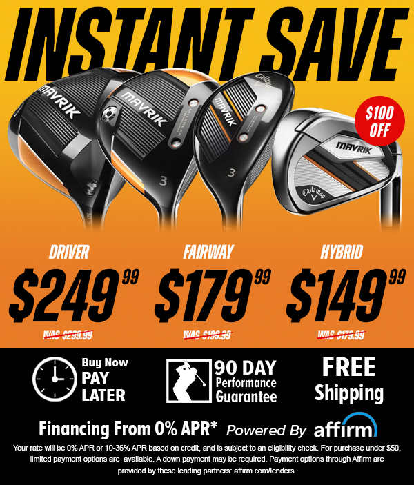 $INSTANT DISCOUNTS! Callaway Mavrik Clubs Up To $100 OFF - Buy NOW!