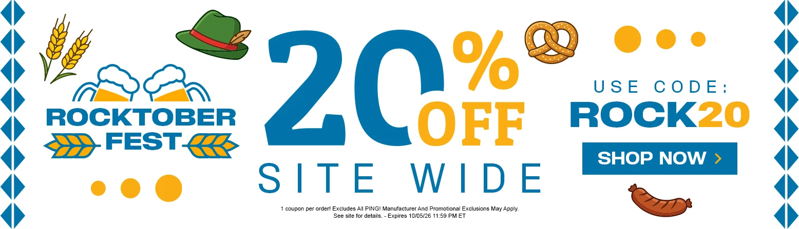 20% Off Site Wide for Rocktoberfest! Save Huge On Golf Clubs, Bags, Balls and MORE! Shop Now!