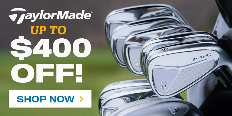 TaylorMade Clearance - Save Up To $400! Shop Now!