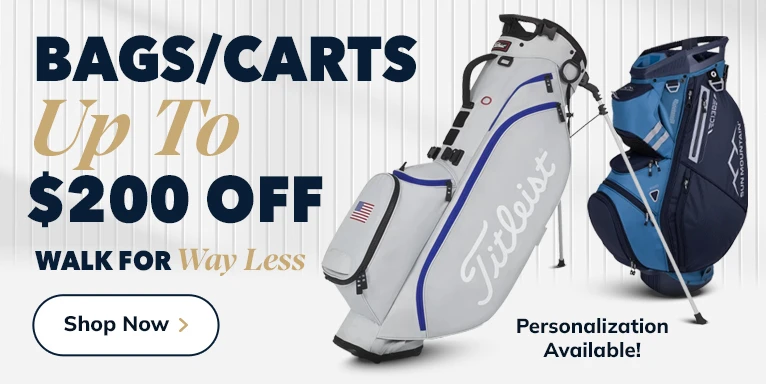 Up To $200 Off Golf Bags & Carts! Shop Now!