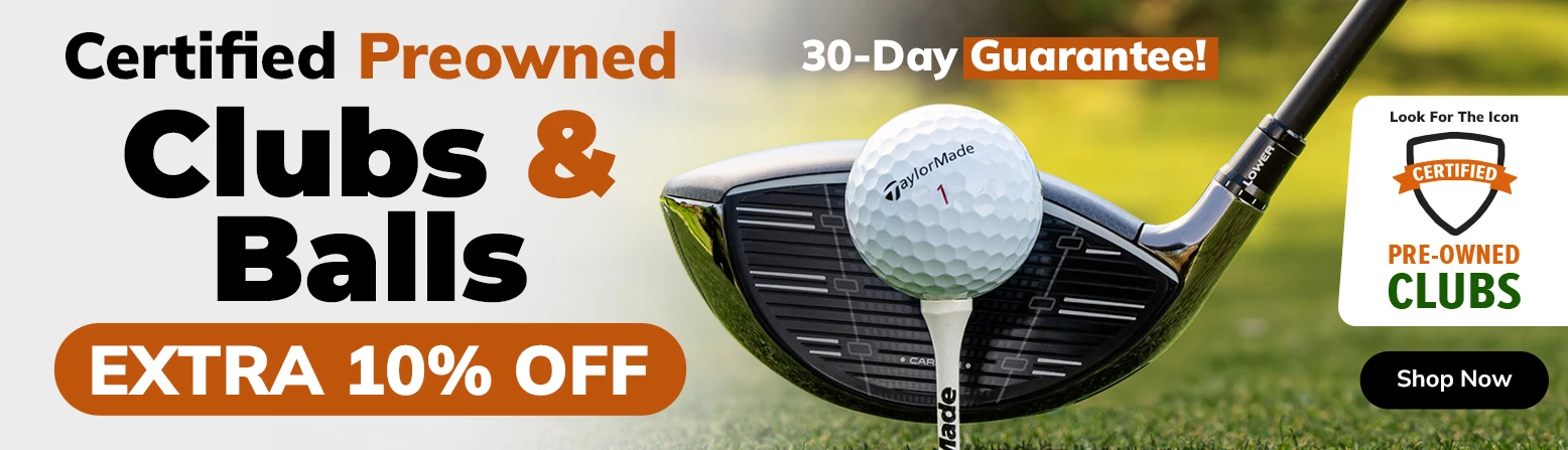 Get An Extra 10% Off Used And Pre-Owned Golf Clubs And Golf Balls! Shop Now!