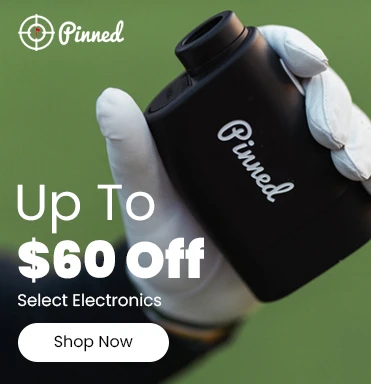Pinned Golf Electronics Instant Savings! Shop Now!
