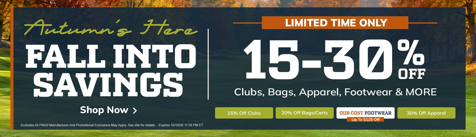 Up To 30% Off! Save Huge with Big Discounts On Golf Clubs, Bags, Golf Shoes, and Apparel! Shop Now!