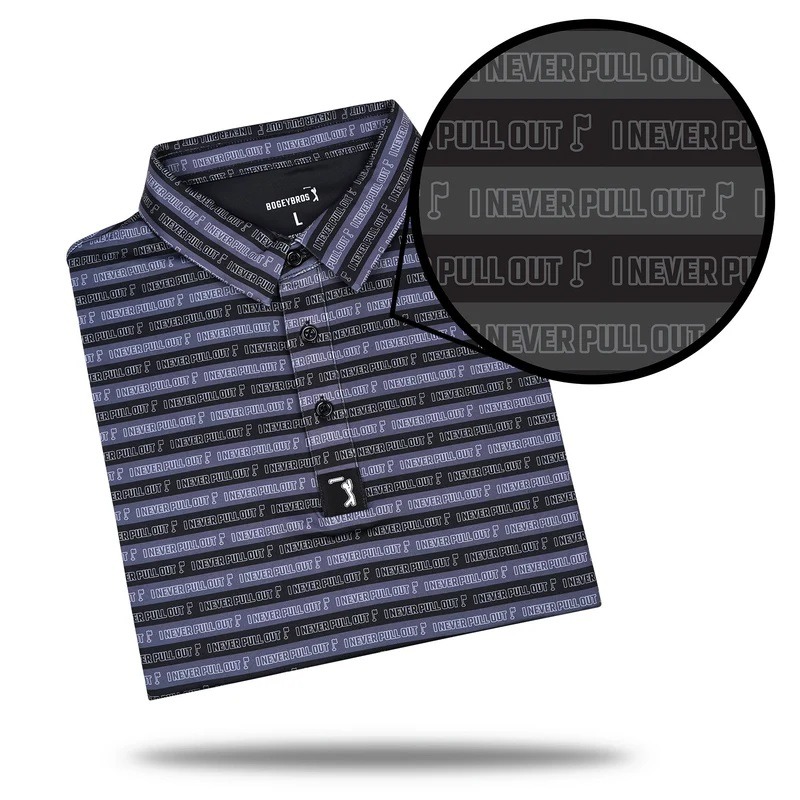 Bogey Bros Golf I Never Pull Out Polo