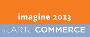 Magento Imagine 2013 Conference, The Art of Commerce