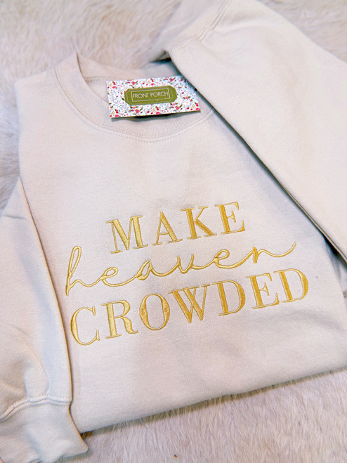"Make Heaven Crowded" Embroidered Crewneck Sweater - PRE-ORDER