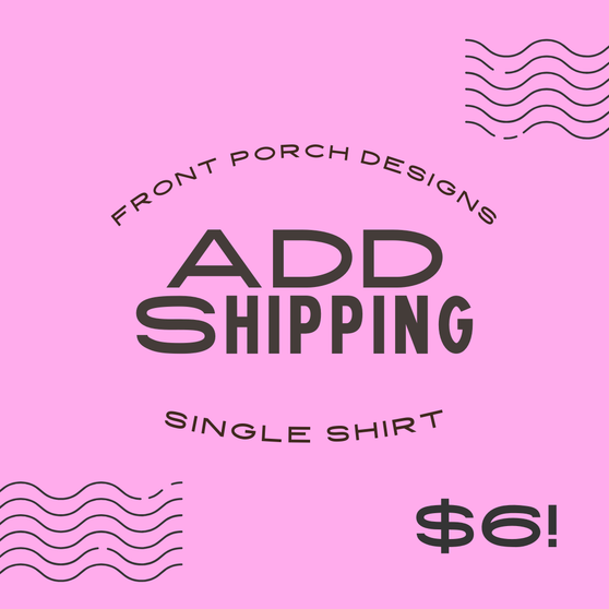 ADD SHIPPING - SINGLE SHIRT