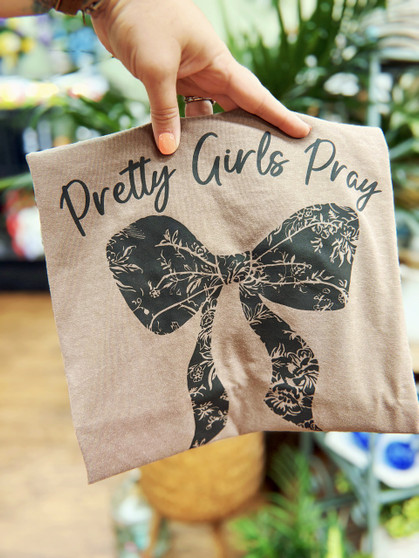  "Pretty Girls Pray" Tee - PRE-ORDER
