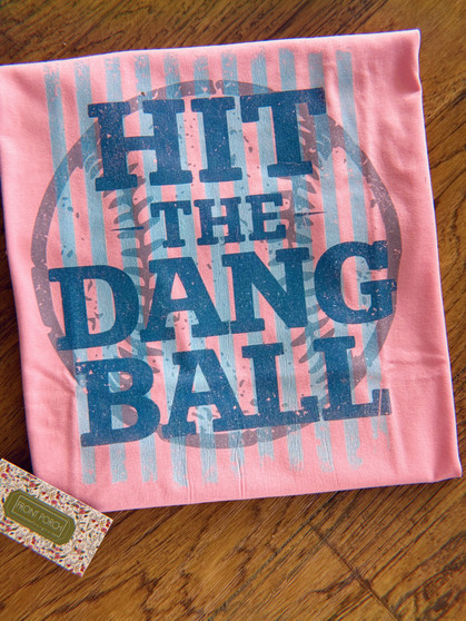 "Hit the Dang Ball" Tee - PRE-ORDER