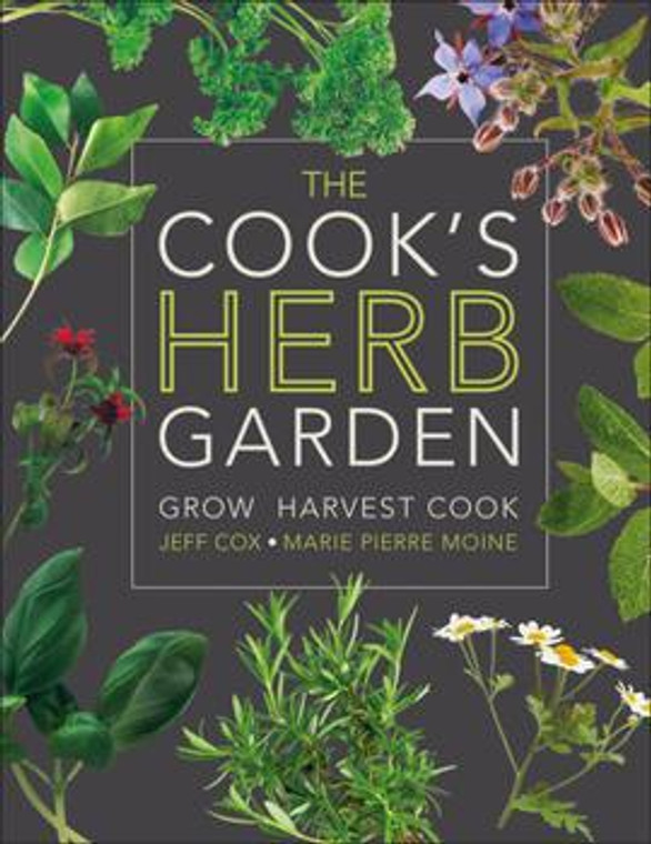 The Cook's Herb GardenGrow, Harvest, Cook-