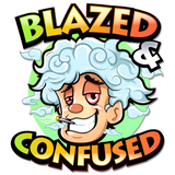 Blazed and confused
