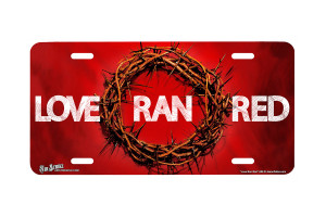 "Love Ran Red" - Decorative License Plate