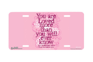 "You Are Loved" - Decorative License Plate
