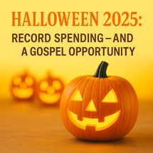Halloween 2025: Record Spending — and a Gospel Opportunity