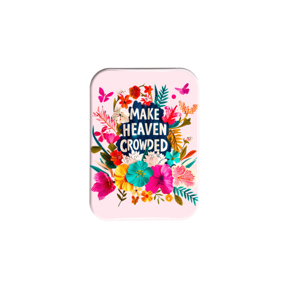"Make Heaven Crowded" - 2.5" X 3.5" Rectangle Fridge Magnets