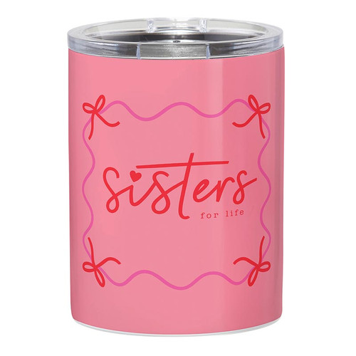 Stainless Steel Tumbler - Sisters For Life