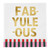 Foil Fringe Beverage Napkins - Fab Yule Ous - 20ct