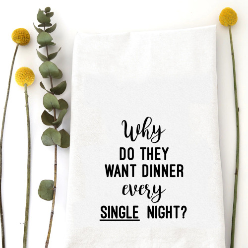 WHY DINNER TEA TOWEL