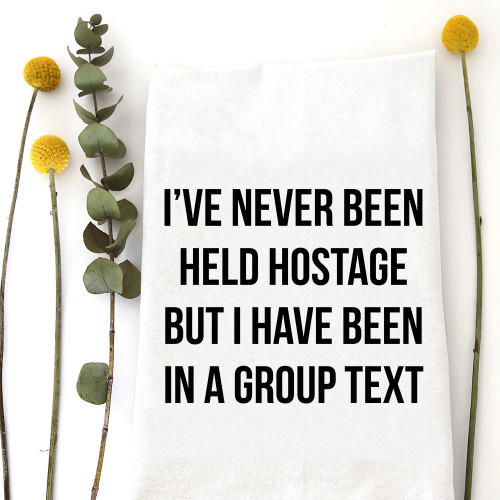 HELD HOSTAGE KITCHEN TEA TOWEL