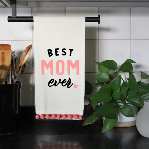 BEST MOM EVER HUMOROUS HAND TEA TOWEL